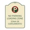 Signmission Loading Zone Zona De Cargamento W/ No Parking Heavy-Gauge Aluminum Sign, 24" x 18", TG-1824-23882 A-DES-TG-1824-23882 - alternate 1